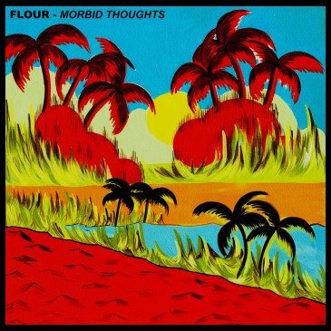 Flour - Morbid Thoughts - Sunset Red Vinyl LP